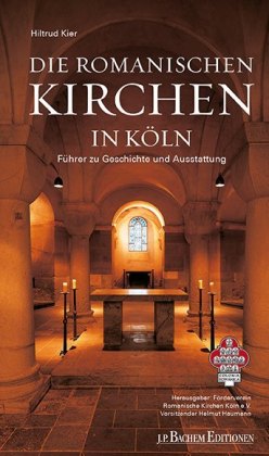 Die Romanischen Kirchen in Köln