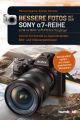 Bessere Fotos mit der SONY a7-Reihe alpha 7 III / alpha 7R IV / alpha 7S II & ihre Vorgänger