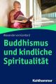 Buddhismus und kindliche Spiritualität