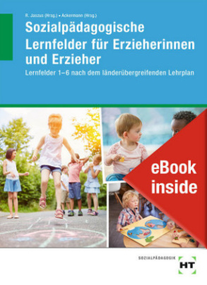 Sozialpädagogische Lernfelder für Erzieherinnen und Erzieher, m. eBook