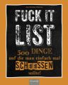 Die Fuck It List