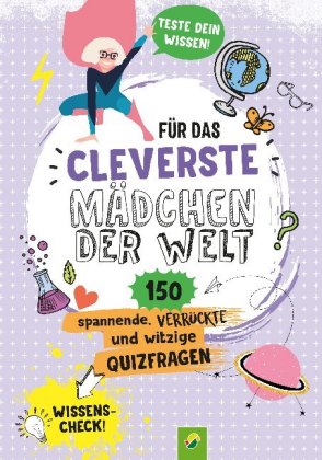 Für das cleverste Mädchen der Welt