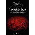 Tod im Schatten der Burg - Tödlicher Duft