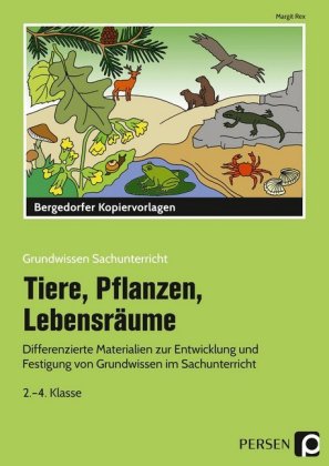 Tiere, Pflanzen, Lebensräume