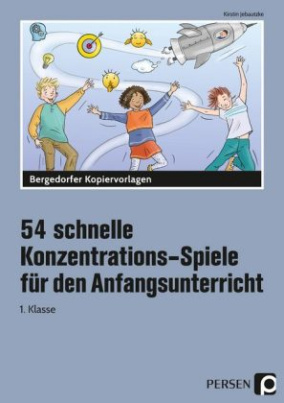 54 schnelle Konzentrations-Spiele für den Anfangsunterricht