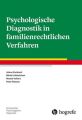 Psychologische Diagnostik in familienrechtlichen Verfahren