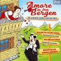 Amore in den Bergen - 30 scharfe Lieder von der Alm