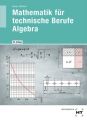 Mathematik für technische Berufe - Algebra