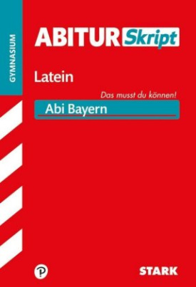 AbiturSkript Latein, Gymnasium Bayern