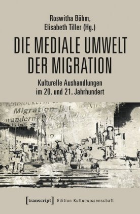 Die mediale Umwelt der Migration