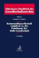 Münchener Handbuch des Gesellschaftsrechts  Bd. 2: Kommanditgesellschaft, GmbH & Co. KG, Publikums-KG, Stille Gesellschaft