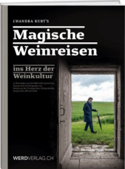 Chandra Kurt's Magische Weinreisen