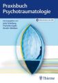 Praxisbuch Psychotraumatologie