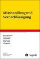 Misshandlung und Vernachlässigung