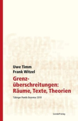 Grenzüberschreitungen: Räume, Texte, Theorien