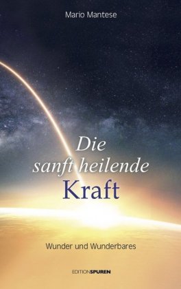 Die sanft heilende Kraft