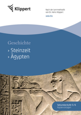 Geschichte 5/6, Steinzeit - Ägypten