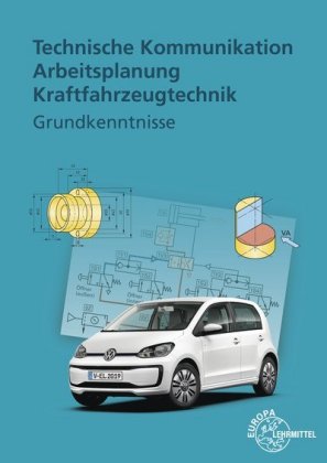 Technische Kommunikation, Arbeitsplanung, Kraftfahrzeugtechnik, Grundkenntnisse