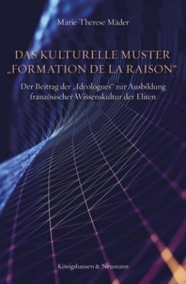 Das kulturelle Muster "formation de la raison"