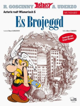 Es Brojeggd. Die Trabantenstadt, wienerische Ausgabe