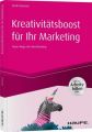 Kreativitätsboost für Ihr Marketing  inkl. Arbeitshilfen online