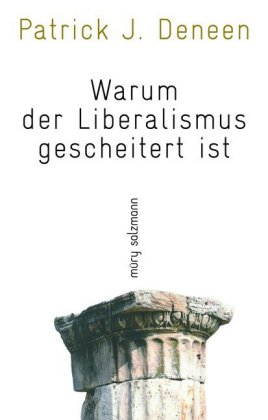 Warum der Liberalismus gescheitert ist