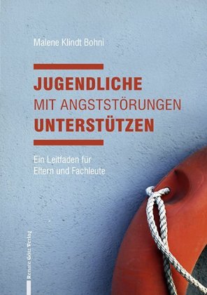 Jugendliche mit Angststörungen unterstützen