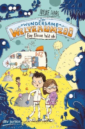 Der wundersame Weltraumzoo - Eine Klasse hebt ab