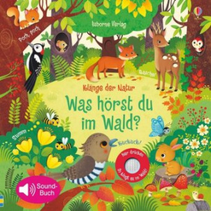 Klänge der Natur: Was hörst du im Wald?, m. Soundeffekten