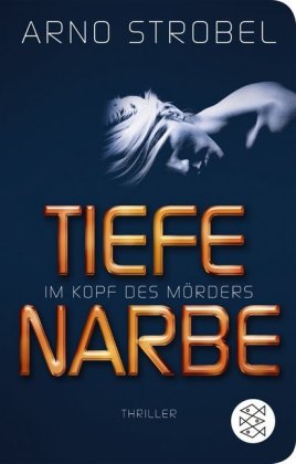 Im Kopf des Mörders - Tiefe Narbe