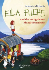 Ella Fuchs und der hochgeheime Mondscheinzirkus