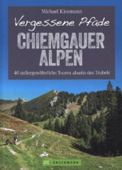 Vergessene Pfade Chiemgauer Alpen