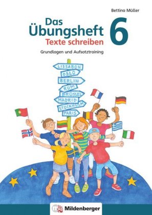 Das Übungsheft Texte schreiben 6. Schuljahr