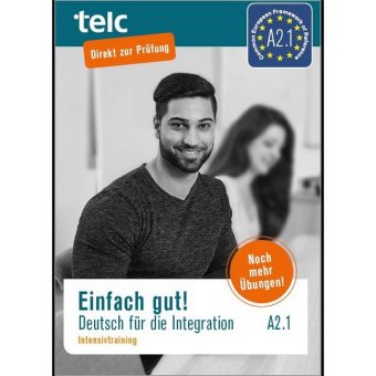 Einfach gut! Deutsch für die Integration A2.1, Intensivtraining