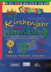 Kirchenjahr und Lebensfeste