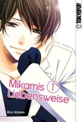 Mikamis Liebensweise. Bd.1