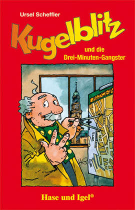 Kugelblitz und die Drei-Minuten-Gangster