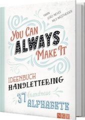 You can always make it - Ideenbuch Handlettering