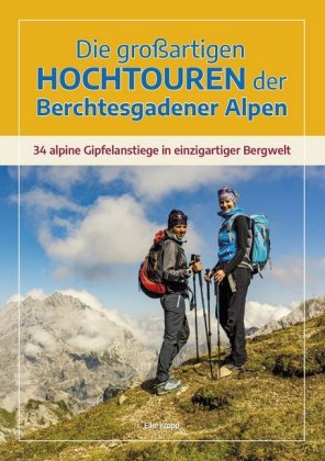 Die großartigen Hochtouren der Berchtesgadener Alpen