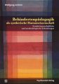 Behindertenpädagogik als synthetische Humanwissenschaft