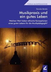 Musikpraxis und ein gutes Leben