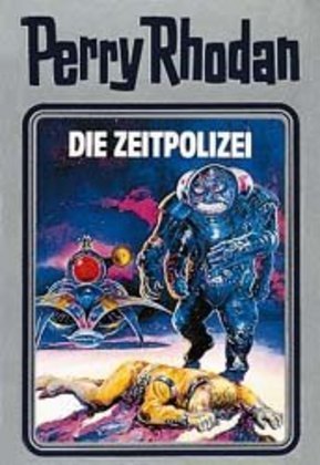 Perry Rhodan - Die Zeitpolizei