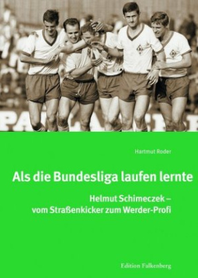 Als die Bundesliga laufen lernte