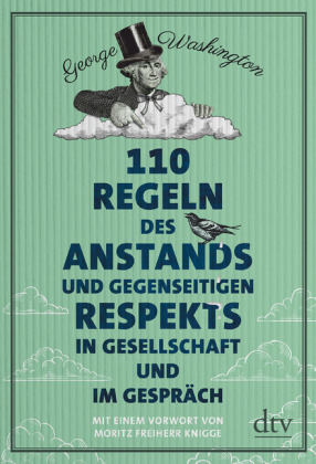 110 Regeln des Anstands und gegenseitigen Respekts in Gesellschaft und im Gespräch