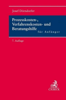 Prozesskosten-, Verfahrenskosten- und Beratungshilfe für Anfänger