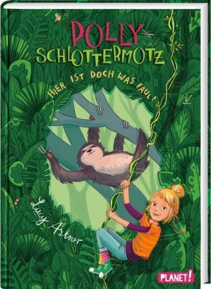 Polly Schlottermotz: Hier ist doch was faul!