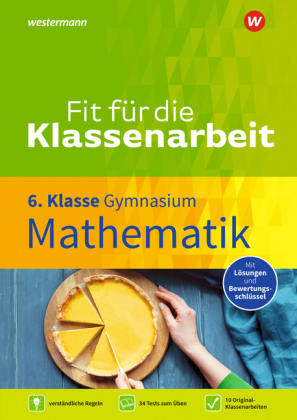 Fit für die Klassenarbeit - Gymnasium - Mathematik 6