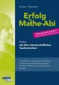 Erfolg im Mathe-Abi - Trainingsheft Analysis mit dem wissenschaftlichen Taschenrechner