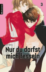 Nur du darfst mich fesseln. Bd.3