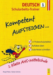 Kompetent Aufsteigen... Deutsch Schularbeits-Trainer